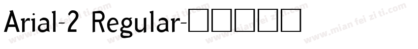 Arial-2 Regular字体转换